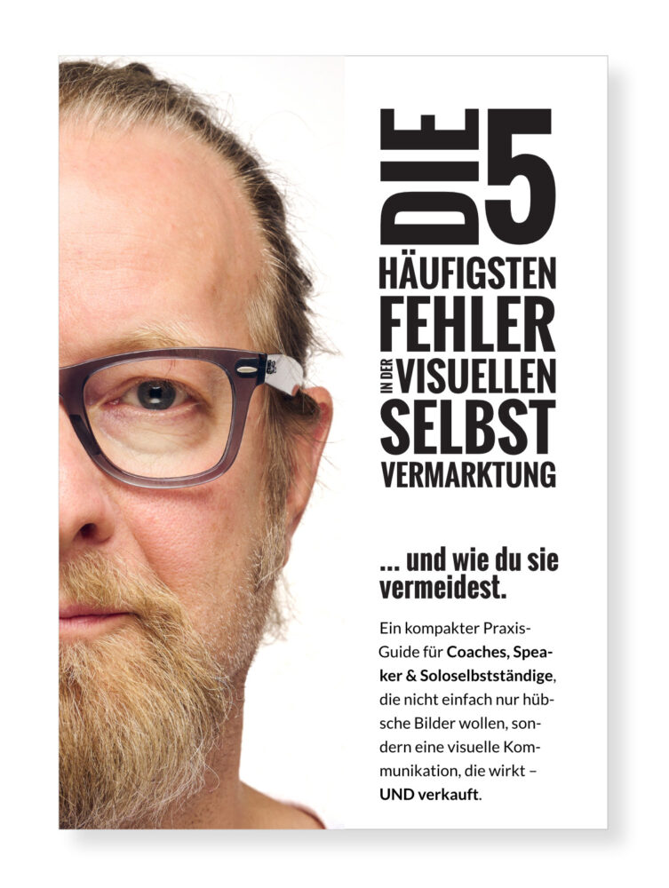 Die 5 häufigsten Fehler in der visuellen Selbstvermarktung –
